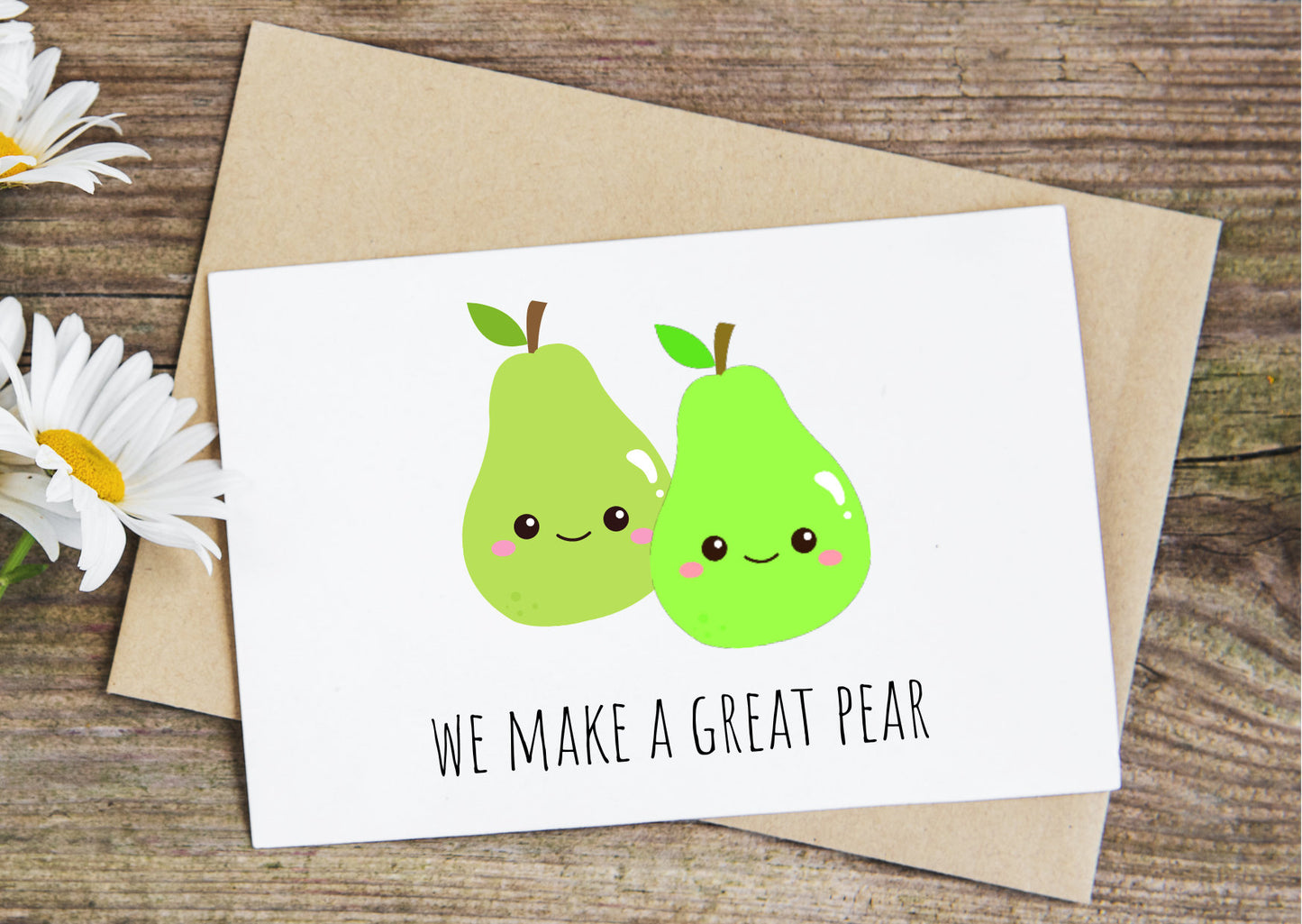 We make a great pear, pear valentines anniversary card