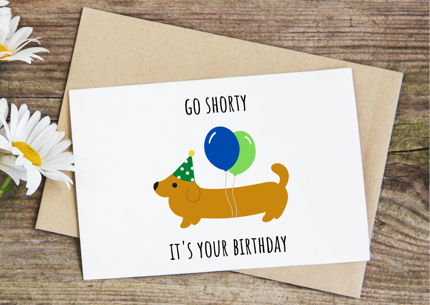 Go shorty it's your birthday card