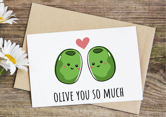 Olive you so much, Valentine's, Anniversary card